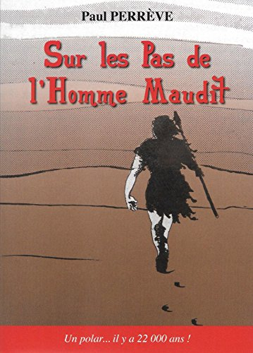 sur les pas de l'homme maudit de paul perrève