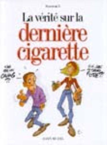 La vérité sur la dernière cigarette