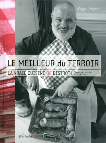 Le meilleur du terroir : la vraie cuisine de bistrot