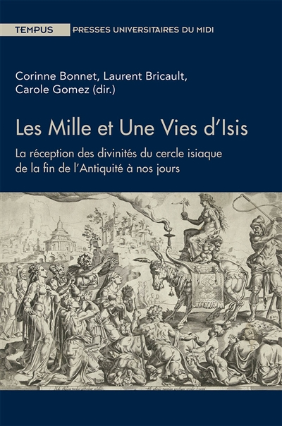 Les mille et une vies d'Isis : la réception des divinités du cercle isiaque de la fin de l'Antiquité