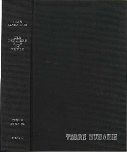 les derniers rois de thulé - avec les esquimaux polaires face à leur destin