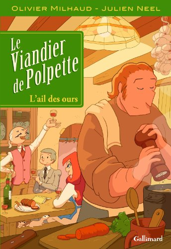 Le viandier de Polpette. Vol. 1. L'ail des ours