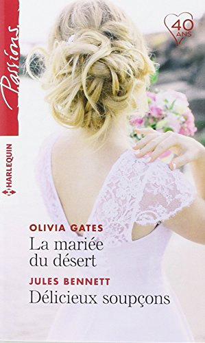 La mariée du désert. Délicieux soupçons