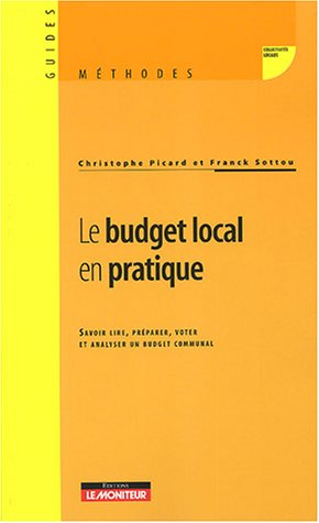 Le budget local en pratique : savoir lire, préparer, voter et analyser un budget communal