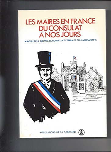 Les Maires en France du Consulat à nos jours