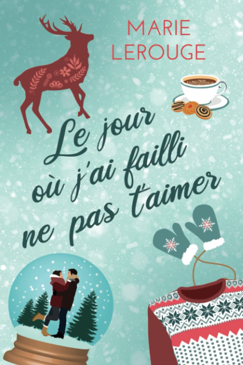 Le jour où j'ai failli ne pas t'aimer