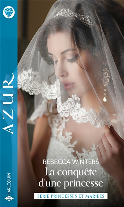 La conquête d'une princesse : princesses et mariées