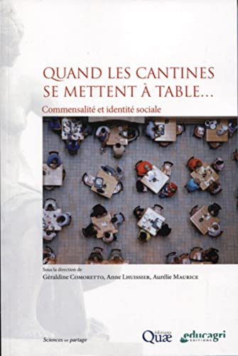 Quand les cantines se mettent à table... : commensalité et identité sociale