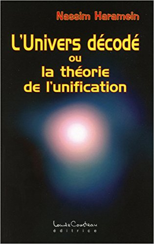 L'univers décodé, ou, La théorie de l'unification