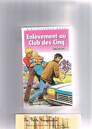 enlèvement au club des cinq (bibliothèque rose)