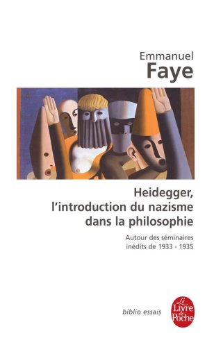 Heidegger, l'introduction du nazisme dans la philosophie : autour des séminaires inédits de 1933-193