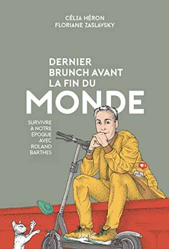 Dernier brunch avant la fin du monde : survivre à notre époque avec Roland Barthes