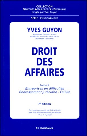 droit des affaires tome 2 entreprises en difficultés, redressement judiciaire, faillite : nouvelle é