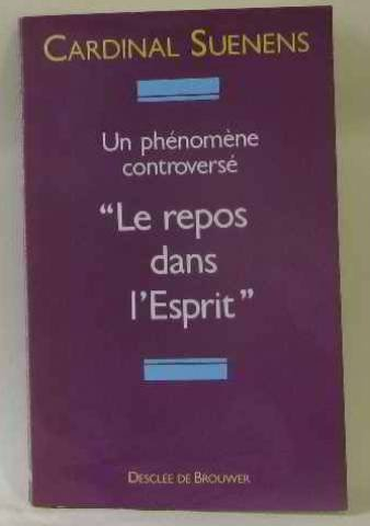 Un Phénomène controversé, le repos dans l'esprit