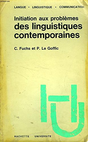 initiation aux problèmes des linguistiques contemporaines