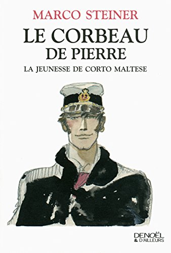 Le corbeau de pierre : la jeunesse de Corto Maltese