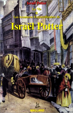 La vie et les aventures extraordinaires d'Israël R. Potter
