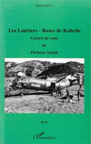 Les lauriers-roses de Kabylie : carnets de route de Pitchoun-Toubib