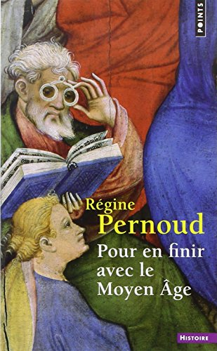 Pour en finir avec le Moyen Age