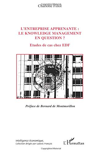 L'entreprise apprenante, le knowledge management en question ? : études de cas chez EDF