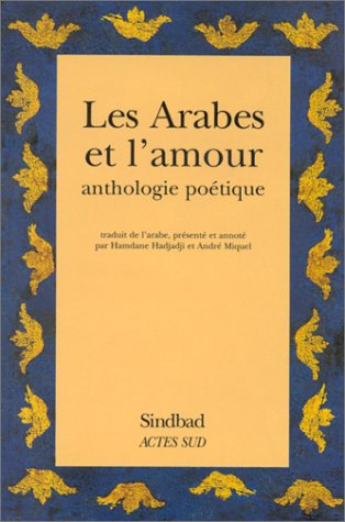 Les Arabes et l'amour : anthologie poétique