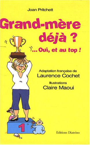 Grand-mère déjà ? : oui, et au top !