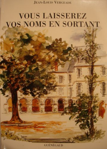 Vous laisserez vos noms en sortant