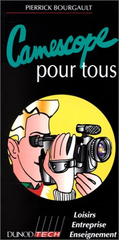 Camescope pour tous