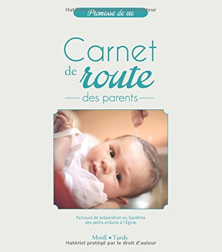 Carnet de route des parents : parcours de préparation au baptême des petits enfants à l'église
