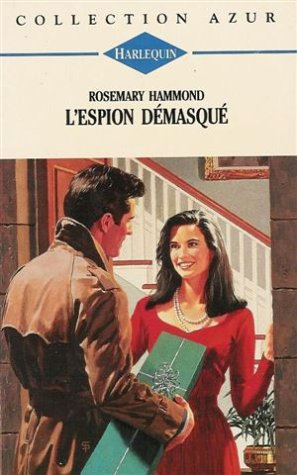 l'espion démasqué : collection : harlequin azur n, 1431