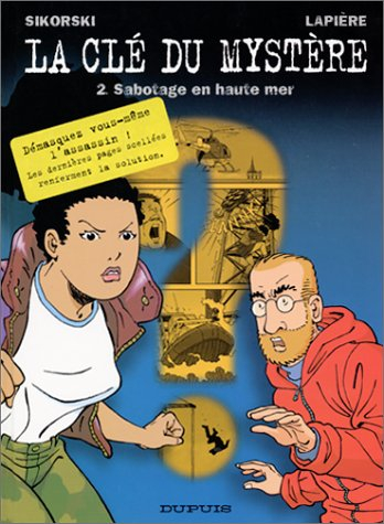 La clé du mystère. Vol. 2. Sabotage en haute mer