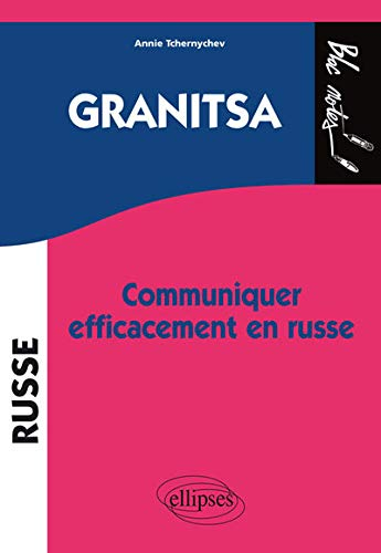 Granitsa : communiquer efficacement en russe