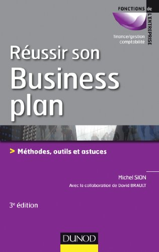 Réussir son business plan : méthodes, outils et astuces