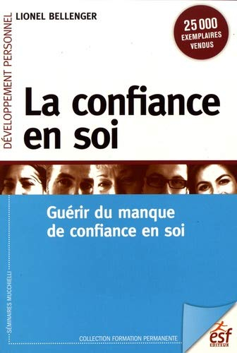 La confiance en soi : avoir confiance pour donner confiance