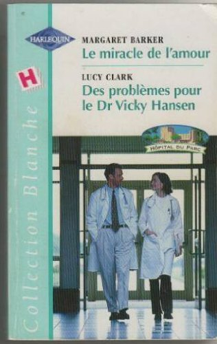 le miracle de l'amour, des problemes pour le dr vicky hansen
