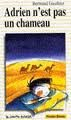 Adrien n'est pas un chameau