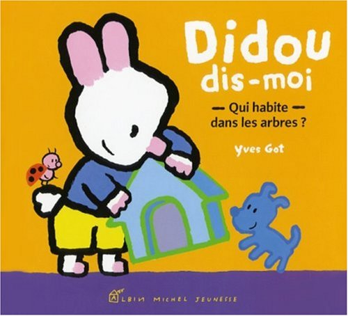 Didou, dis-moi. Qui habite dans les arbres ?