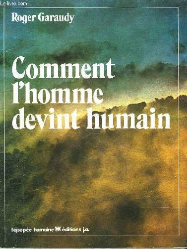 comment l'homme devint humain