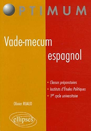 Vade-mecum espagnol : classes préparatoires, instituts d'études politiques, 1e cycle universitaire