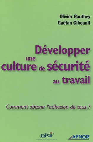 Développer une culture de sécurité au travail : comment obtenir l'adhésion de tous ?