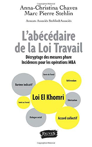 L'abécédaire de la loi Travail : décryptage des mesures phare, incidences pour les opérations M&A