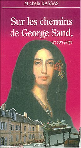 Sur les chemins de George Sand, en son pays