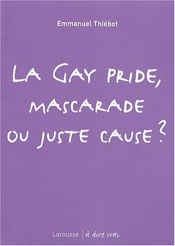 La Gay Pride, juste cause ou imposture ?