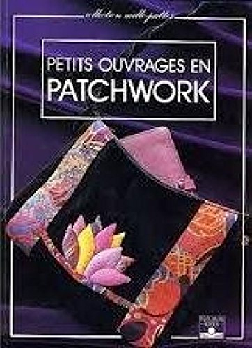 Petits ouvrages en patchwork