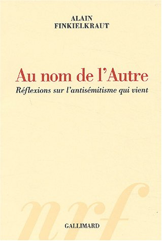 Au nom de l'autre : réflexions sur l'antisémitisme qui vient