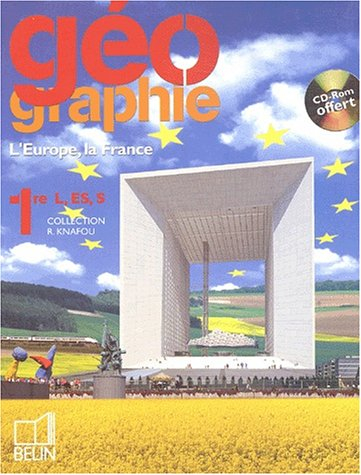 Géographie, 1re L, ES, S : l'Europe, la France