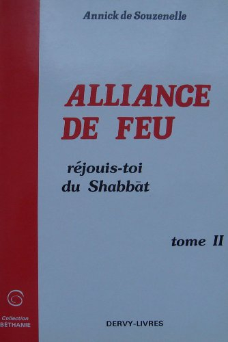 l'alliance de feu, tome 2 : réjouis toi du shabbat