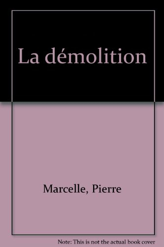 La Démolition