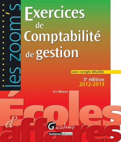 Exercices de comptabilité de gestion : avec corrigés détaillés