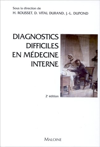 Diagnostics difficiles en médecine interne